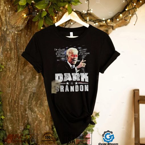 Dark Brandon President Joe Biden Here To Kick Ass T Shirt