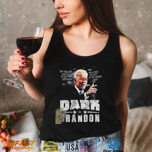 Dark Brandon President Joe Biden Here To Kick Ass T Shirt