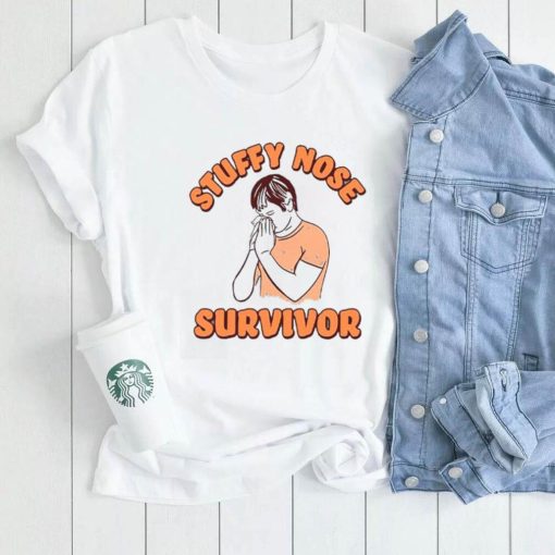 Stuffy Nose Survivor Shirt