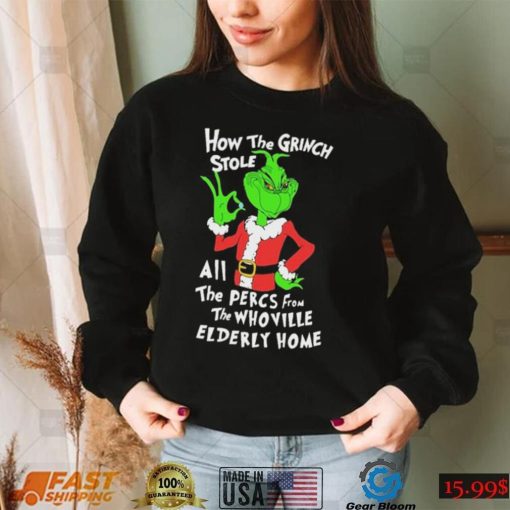 How The Grinch Stole All The Percs From The WhoVille Elderly Home Shirt