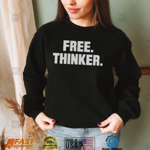 FREE THINKER 2022 SHIRT