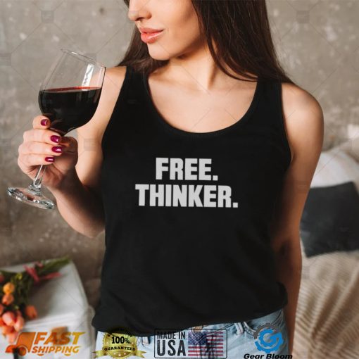 FREE THINKER 2022 SHIRT