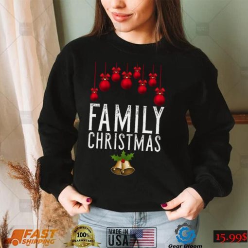 Family Christmas Xmas Gift Family Christmas T Shirt