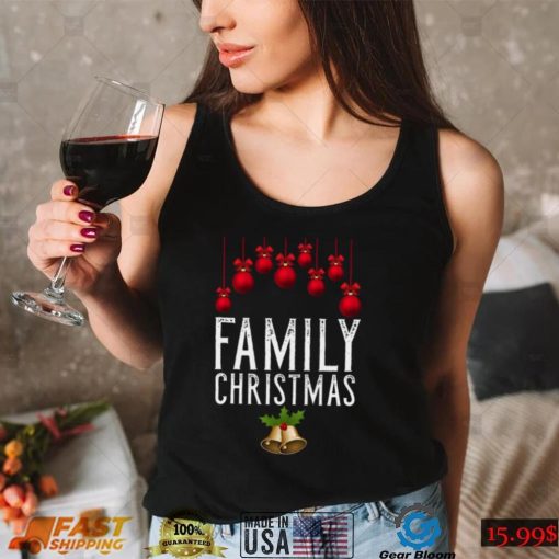 Family Christmas Xmas Gift Family Christmas T Shirt