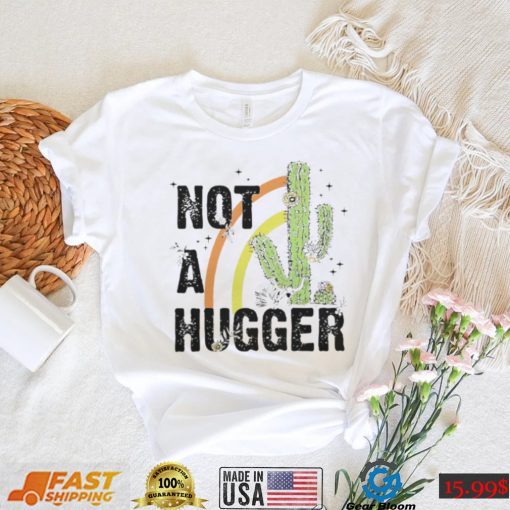 NOT A HUGGER BASEBALL SHIRT