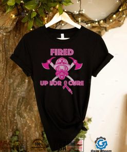 Fired up for cure Breast Cancer 2022 shirt