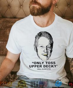 Freezer Tarps only Toss Upper Decky Bill Clinton shirt