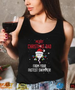 Funny Merry Christmas Dad From Your Fastest Swimmer Family Chrismas T Shirt