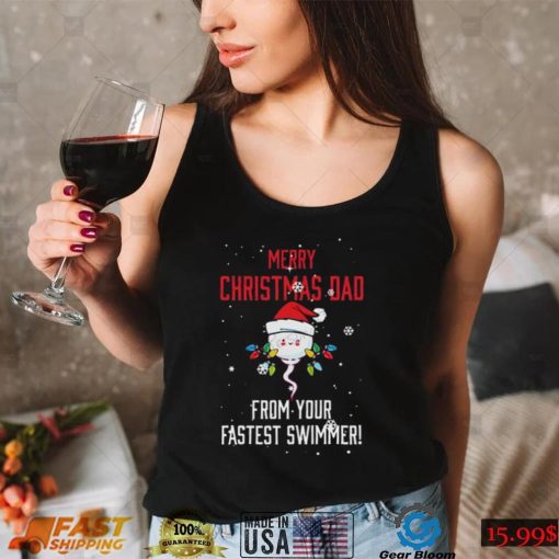 Funny Merry Christmas Dad From Your Fastest Swimmer Family Chrismas T Shirt