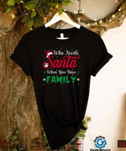 Funny Santa Family Christmas T Shirt