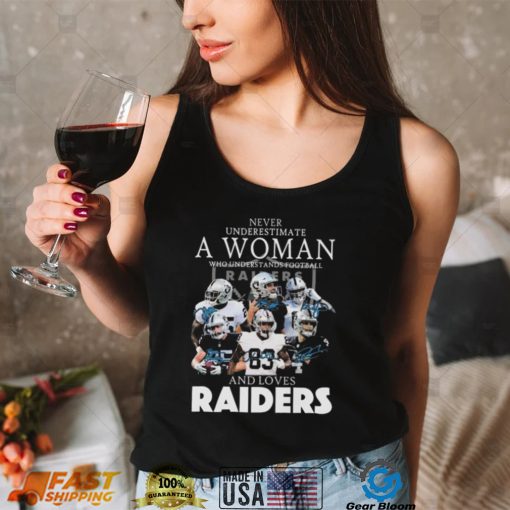 Funny never underestimate a woman who understands football and loves Oakland Raiders signatures 2022 shirt