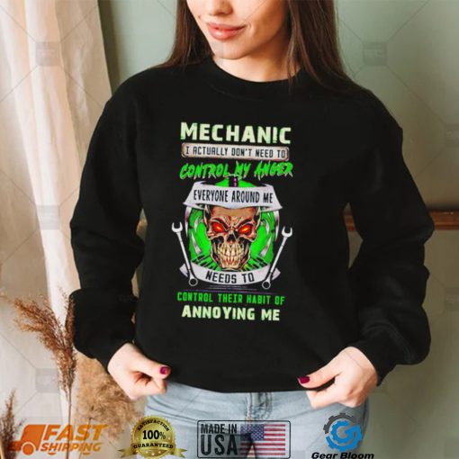 Mechanic I actually don’t need to control my anger skull Halloween shirt