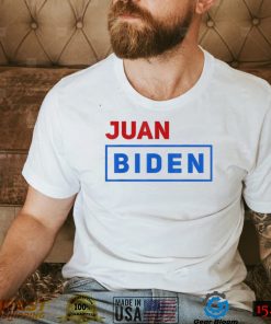 Juan Biden T Shirt