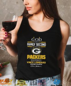 God first family second then green bay packers football vince lombard shirt