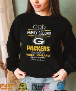 God first family second then green bay packers football vince lombard shirt