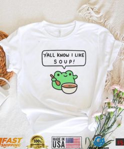 Greb Comics Y’all Know I Like Soup Frog Shirt