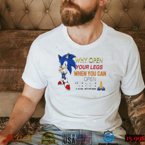 Sonic why open your legs when you an open the bible shirt