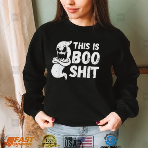 Halloween trick or treat spooky ghost this is boo shit shirt