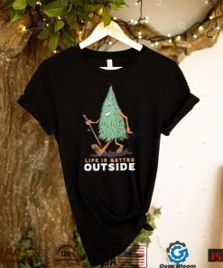 Happy Tree walking life is better outside shirt