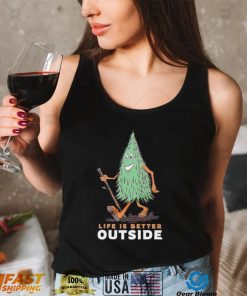 Happy Tree walking life is better outside shirt