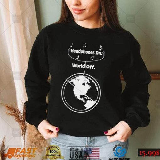 Headphones on World Off Earth shirt