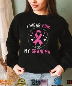 I Wear Pink For My Grandma Breast Cancer Awareness Support T Shirt