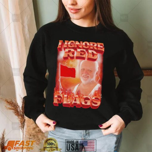 I ignore red flags retro shirt