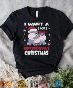 I want a hippopotamus for Christmas 2022 shirt