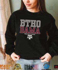 BTHO BAMA Texas A&M Aggies vs Alabama Shirt