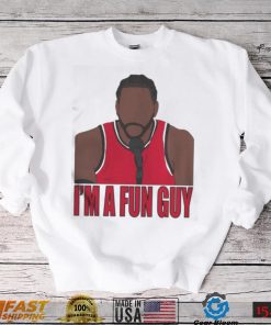 Im A Fun Guy Kawhi Leonard Shirt