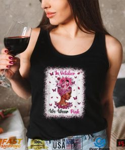 In October We Wear Pink Black Woman Breast Cancer Awareness T Shirt