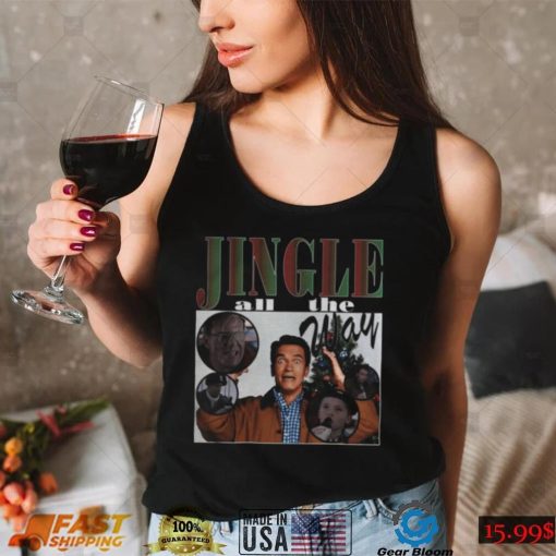 Jingle All The Way Bootleg Christmas Holiday shirt