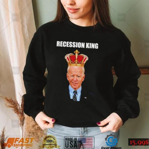 Joe Biden Recession King Shirt