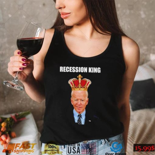 Joe Biden Recession King Shirt