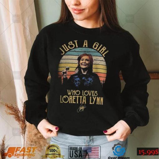 Just A Girl Who loves Loretta Lynn Tshirt