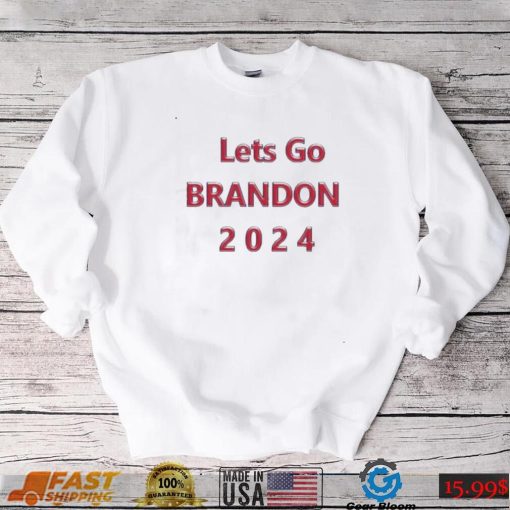 Lets Go Brandon 2024 T shirt