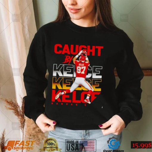 Kansas City Chiefs caught by Travis Kelce shirt