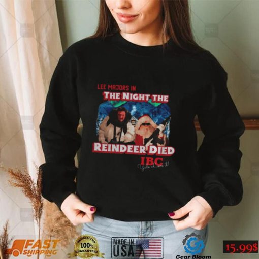 Lee Majors In The Night The Reindeer Died Lee Majors Scrooged shirt