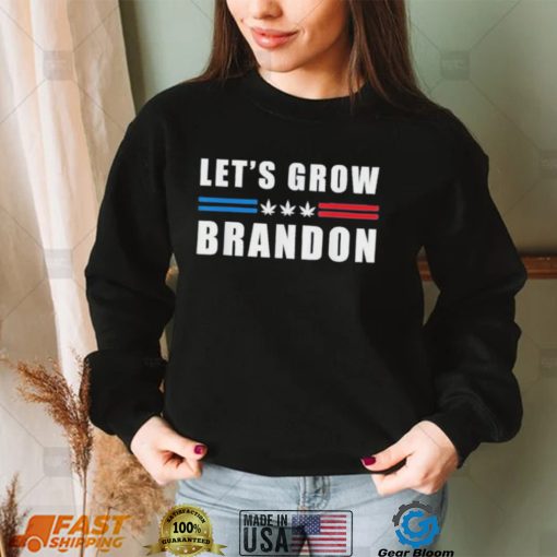 Let’s Grow Brandon Funny Dank Brandon Biden Marijuana Weed T Shirt