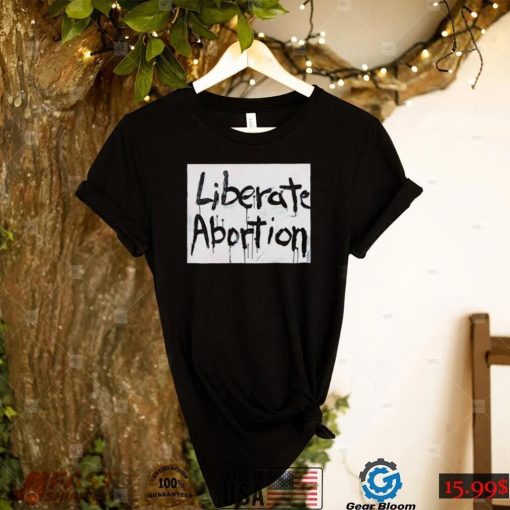 Liberate Abortion Pearl Jam Good Music Shirt