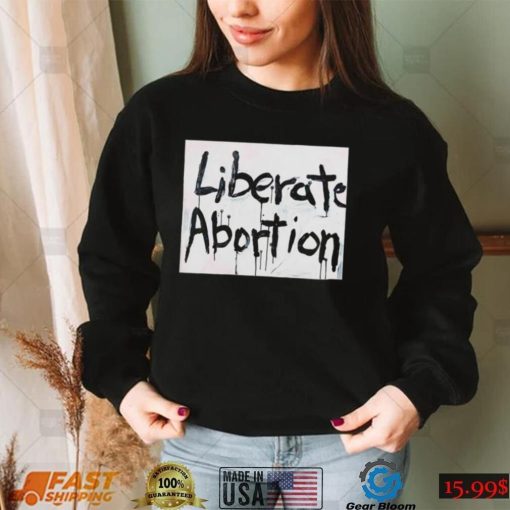 Liberate Abortion Pearl Jam Good Music Shirt