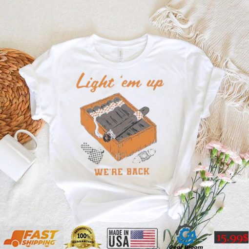 Light ‘Em Up We’re Back Tennessee Volunteers Shirt