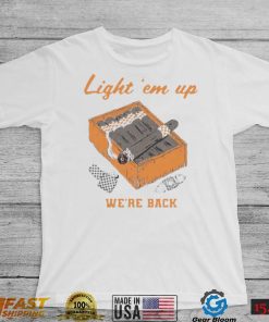 Light ‘Em Up We’re Back Tennessee Volunteers Shirt