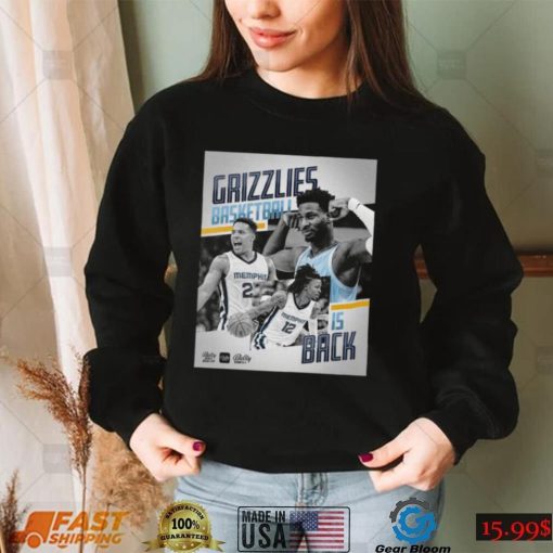 Memphis Grizzlies Basketball Is Back Shirt