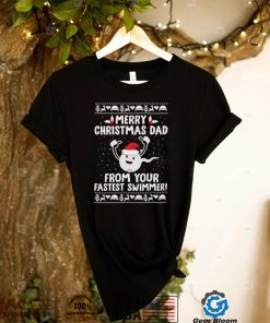 Merry Christmas Dad From Your Fastest Swimmer Funny Family Christmas T Shirt