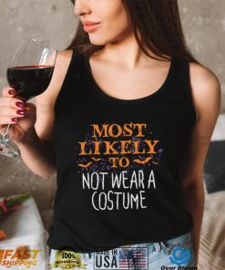 Most Likely To Halloween Not Wear A Costume T Shirt