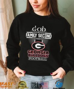 God first family second then Georgia Bulldogs football 2022 shirt