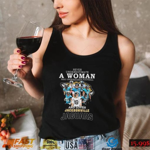 Never underestimate a Woman understands football and loves Jacksonville Jaguars signatures shirt