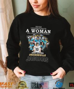 Never underestimate a Woman understands football and loves Jacksonville Jaguars signatures shirt