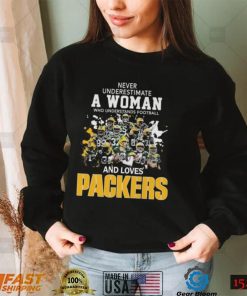 Never underestimate a woman who understands football and loves Green Bay Packers signatures 2022 shirt